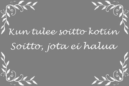 Kun tulee soitto kotiin